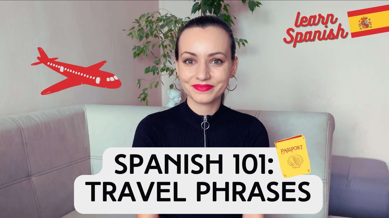 SPANISH 101: Travel Phrases | Learn Spanish (2) - YouTube