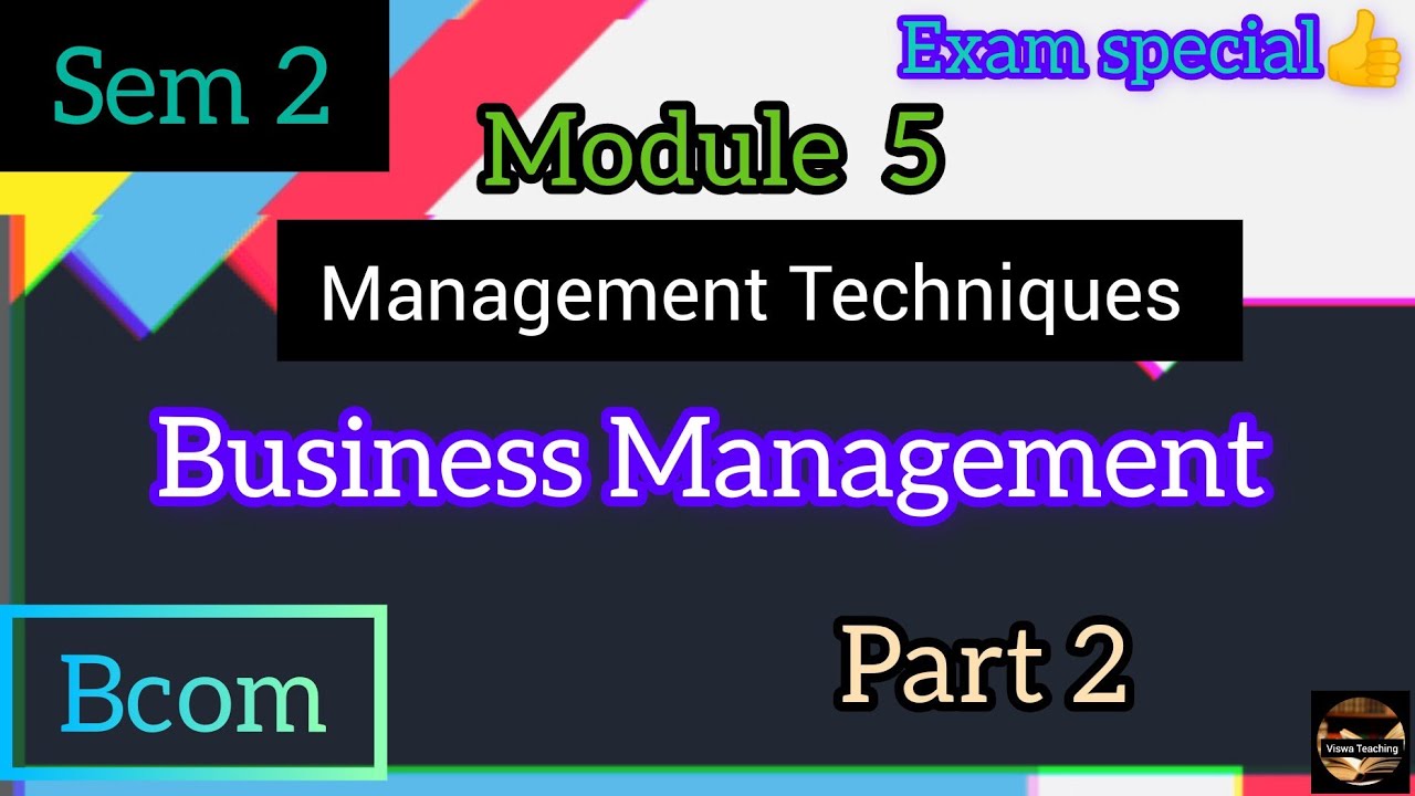 Business Management || Module 5 || Management Techniques || Sem 2 ...