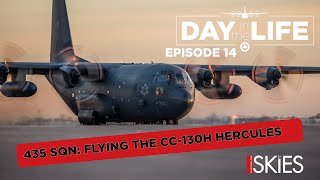 Day in the Life of the RCAF: CC-130H Hercules - Episode 14