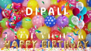 Dipali Happy Birthday Song - Dipali Happy Birthday To You!