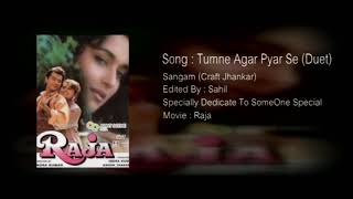 Tumne Agar Pyar Se Dekha (Duet) - Sangam - (Craft Jhankar) - Raja - High Quality Song HD