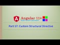 Angular Complete Series | Custom Structural Directive | Part 17 | Angular11+