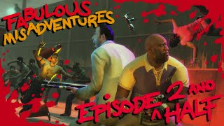 Fabulous Misadventures in Left 4 Dead 2: Episode 2 and a Half