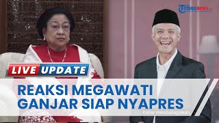 Reaksi Megawati soal Ganjar Pranowo yang Nyatakan Siap Nyapres saat Dirinya Belum Umumkan Calon PDIP