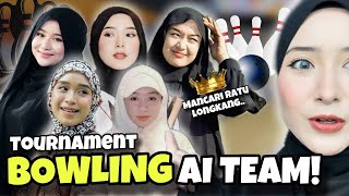 TOURNAMENT BOWLING AI TEAM !! FAE TERGOLEK DALAM LONGKANG !!