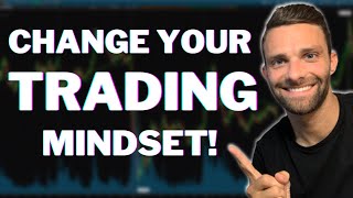 Change Your Trading Mindset!