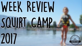 Green Bay 2017: Squirt Camp (Week Review)