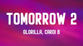 Tomorrow 2 - Glorilla, Cardi B /Lyric Music/ 🌹