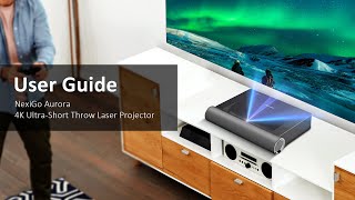 NexiGo Aurora PJ90, 4K Ultra-Short Throw Projector, Instruction