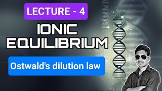 Ostwald's dilution law | Ionic equilibrium