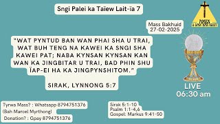 Mass Bakhuid | Ka Sngi Palei ka Taïew Lait-ïa 7 | 27-02-2025