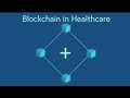 How Blockchain Technology Could Change Healthcare