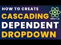 dropdown cascading react js | react dependent dropdown