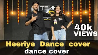 Heeriye Dance Cover | jasleen royal ft Arijit Singh #heeriyesong #dancevideo