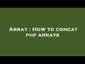 Array : How to concat php arrays