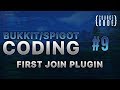 Bukkit Coding - First Join Plugin - Episode 9