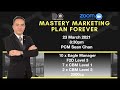 Mastery Marketing Plan Forever By PCM Sean Chan (23 March 2021)