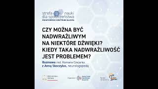 #64. Czy można być nadwrażliwym na niektóre dźwięki? Kiedy taka nadwrażliwość jest problemem?