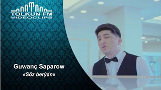 Guwanç Saparow - Söz berýän