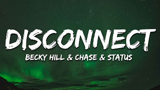 Becky Hill & Chase & Status - Disconnect (Lyrics)