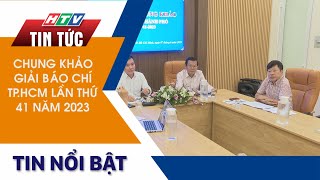 CHUNG KHẢO GIẢI BÁO CHÍ TP.HCM LẦN THỨ 41 NĂM 2023