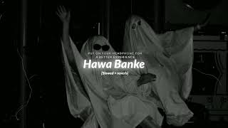 Hawa Banke || LoFi StudiO || slowed reverb || relax 😊...@Bibeeek