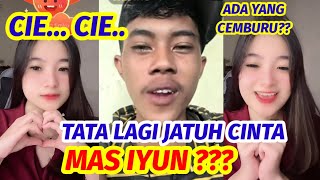 Cie Cie Tata Digodain Lagi Jatuh Cinta Sama Mas Iyun ??? Ada Yang Cemburu ???