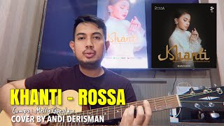 Rossa - Khanti ‘OST. Bidadari Bermata Bening’ | Cover By Andi Derisman