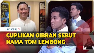 Momen Gibran Sebut Nama Tom Lembong Selama Debat Cawapres