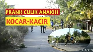 PRANK CULIK ANAK!!!#KOCAR-KACIR