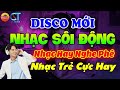 Ở Đây Có Nhạc Hay - Nhạc Trẻ Disco Remix Sôi Động Hay Được Yêu Thích Hiện Nay - Nhạc Trẻ Hot 8X9X