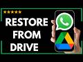 ✅ How to Restore WhatsApp Backup from Google Drive – Full Updated Guide 🚀