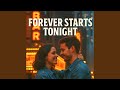 Forever Starts Tonight