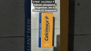 CALCIMAX-P SYRUP/CALCIUM, PHOSPHORUS, MAGNESIUM, ZINC \u0026 VITAMIN D3 SUSPENSION/MEDICINE HELP