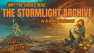 Why You Should Read: The Stormlight Archive by Brandon Sanderson (Spoiler-Free)