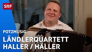 Ländlerquartett Haller / Häller: Anna-Ländler | Potzmusig Hausbesuch | SRF