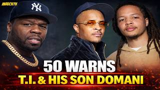 50 Cent reagiert auf Domani Ms Jackson, macht sich über Tiny lustig und warnt T.I. und King Harris.