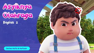 Asyiknya Olahraga (Part 2) | Kartun Anak-Anak Islami | Hafiz & Hafizah | Eps 16