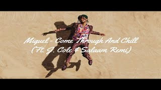 Miguel - Come Through And Chill (Lyrics HD) Ft. J.Cole & Salaam Remi