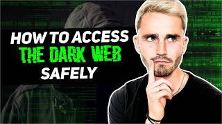 How to Access the Dark Web Safely in 2026: An Easy Guide