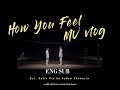 [Eng Sub] VLOG How You Feel MV - ZeeNuNew