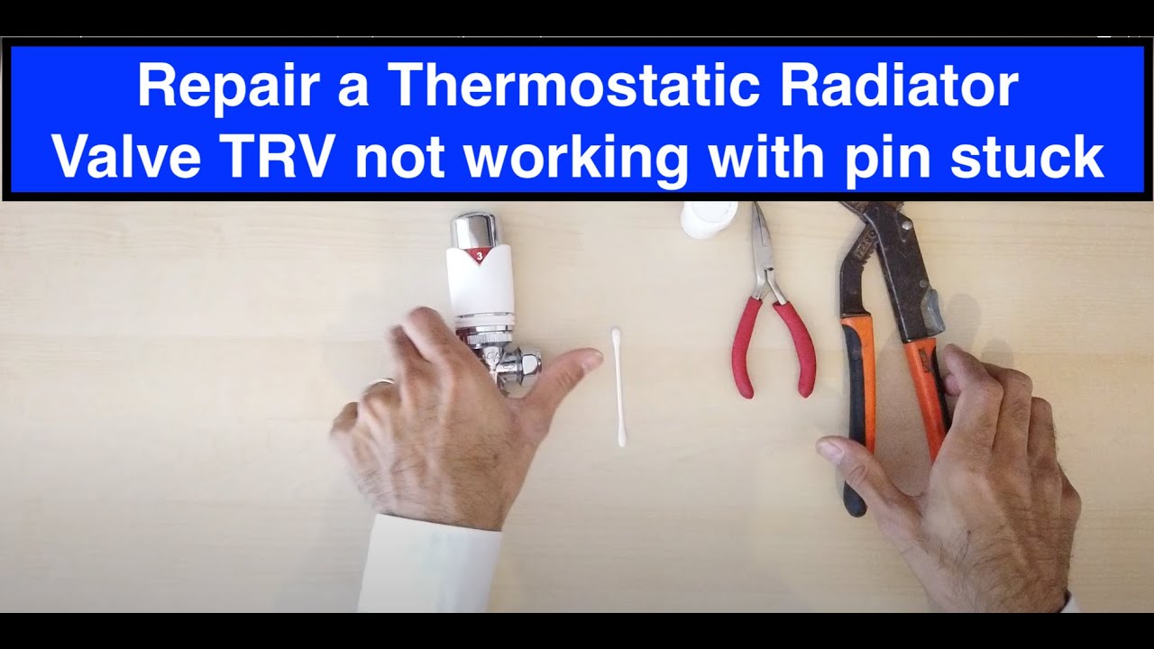 How To Repair A Thermostatic Radiator Valve (TRV) Not Working With TRV ...