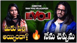 మీకు పెళ్లి అయ్యిందా? || నేను చెప్పను | Evol Movie Interview with Director Ram Yogi Velagapudi |TFPC