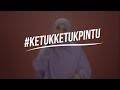 #KETUKKETUKPINTU - PROF MUHAYA 2019