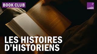 Les historiens aussi ont une histoire