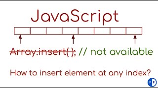 How to insert an element at any index into array in Javascript? | A trick