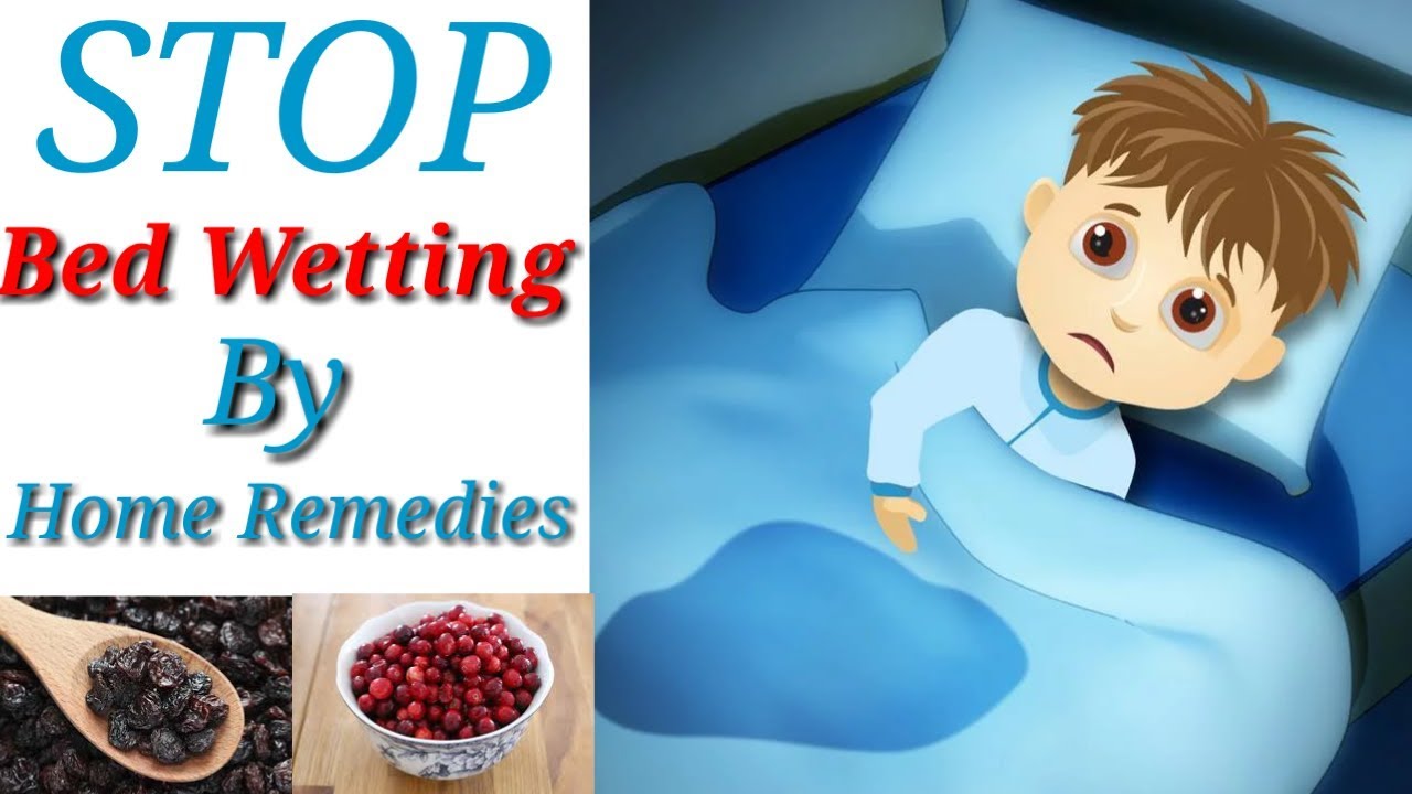 Home Remedies To Stop Bedwetting | How To Stop Bedwetting At Night By ...