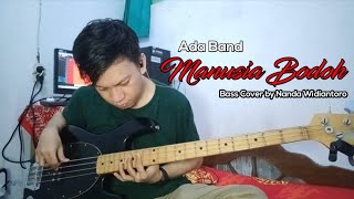 Ada Band - Manusia Bodoh (Bass Cover by Nanda Widiantoro)