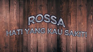 Hati Yang Kau Sakiti - ROSSA Karaoke Version Musik Channels