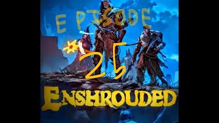 $ick plays enshrouded ep 25 (complete quests, explore) lets get medicated show